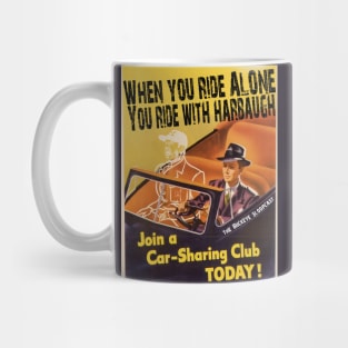 When You Ride Alone... Mug